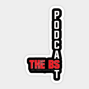 PODCAST THE BS Sticker